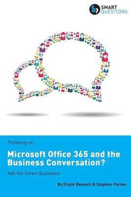 Thinking of...Microsoft Office 365 and the Business Conversation? Ask the Smart Questions 1