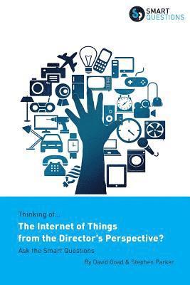 Thinking of... The Internet of Things from the Director's Perspective? Ask the Smart Questions 1