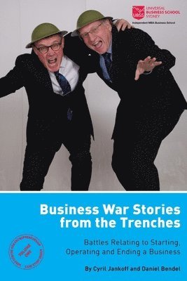 Cyril Jankoff, Daniel Bendel - Business War Stories from the Trenches - Battles Relating to Starting, Operating and Ending a Business, Häftad