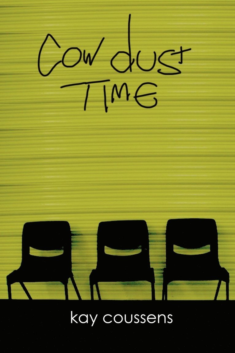 Kay Coussens - Cow Dust Time, Häftad