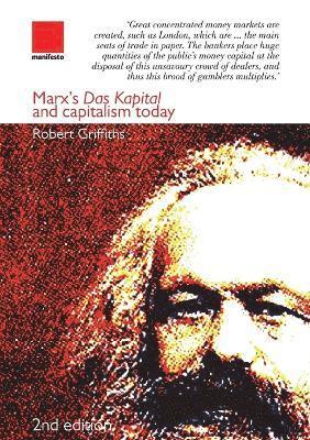 Robert Griffiths - Marx's Das Kapital and capitalism today 2nd edition, Häftad