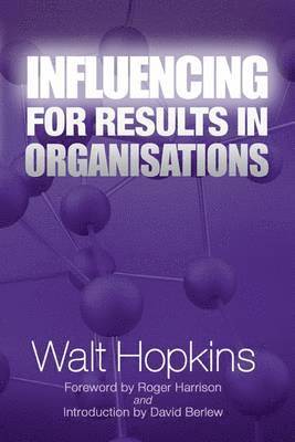 Influencing for Results in Organisations 1