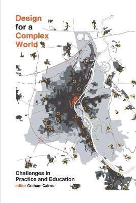 Graham Cairns - Design for a Complex World, Häftad