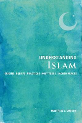Matthew S Gordon - Understanding Islam, Häftad