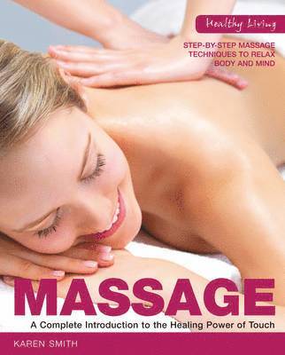 Karen Rose Smith - Healthy Living: Massage, Häftad