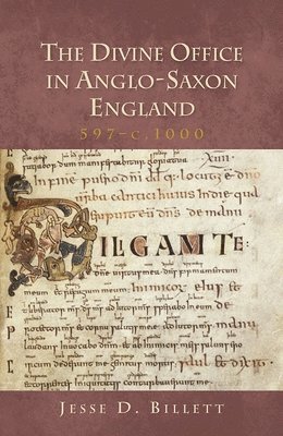 Divine Office in Anglo-Saxon England, 597-c.1000