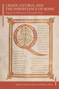 bokomslag Chant, Liturgy, and the Inheritance of Rome