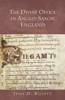 bokomslag The Divine Office in Anglo-Saxon England, 597-c.1000