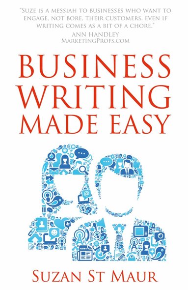 Suzan St Maur - Business Writing Made Easy, Häftad