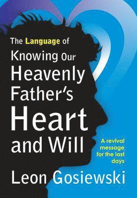 Language of Knowing Our Heavenly Father's Heart and Will