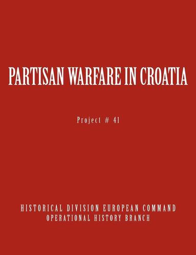 bokomslag Partisan Warfare in Croatia