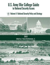bokomslag U.S. Army War College Guide to National Security Issues, Vol II