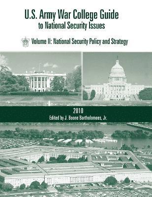 U.S. Army War College Guide to National Security Issues, Vol II 1