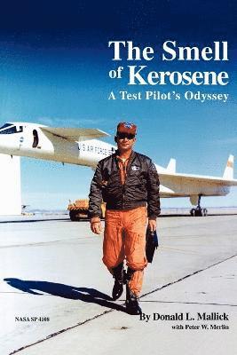 Donald L. Mallick, Peter W. Merlin, NASA History Office, Nasa History Office - Smell of Kerosene, Häftad