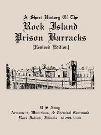 bokomslag A Short History of the Rock Island Prison Barracks