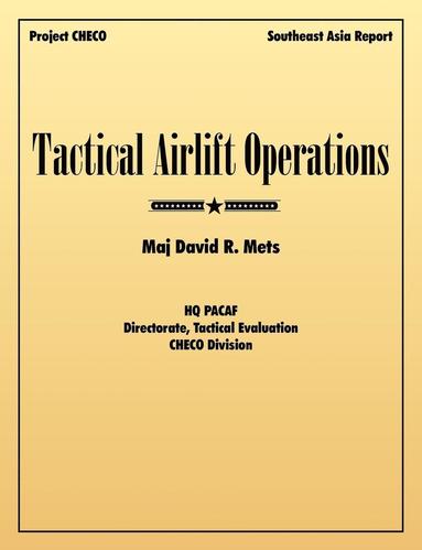 David R. Mets, Project CHECO - Tactical Airlift Operations, Häftad