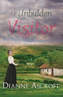 Dianne Ascroft, Dianne, Ascroft - Unbidden Visitor: A Tale Inspired by the Coonian Ghost, Häftad