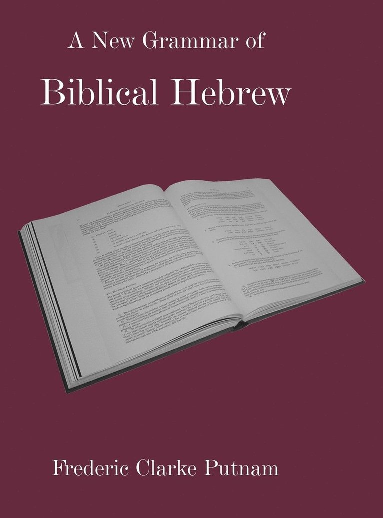 Frederic C. Putnam, Frederic Clarke Putnam - Discourse-based Invitation to Reading and Understanding Biblical Hebrew, Inbunden