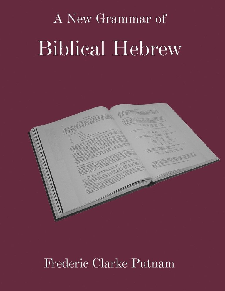 Frederic C. Putnam, Frederic Clarke Putnam - Discourse-based Invitation to Reading and Understanding Biblical Hebrew, Häftad