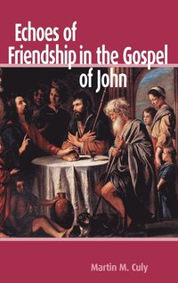 bokomslag Echoes of Friendship in the Gospel of John