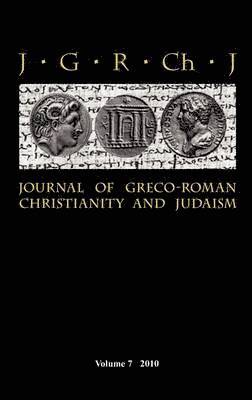 bokomslag Journal of Greco-Roman Christianity and Judaism 7 (2010)