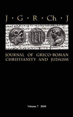 Journal of Greco-Roman Christianity and Judaism: 7 1