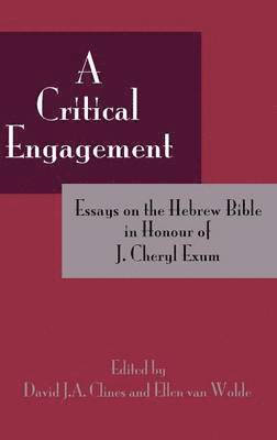 David J. A. Clines, Ellen van Wolde - Critical Engagement, Inbunden