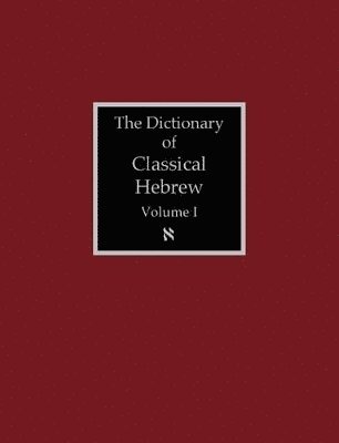 The Dictionary of Classical Hebrew Volume 1 1