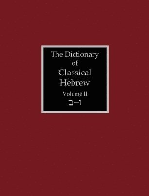 David J a Clines, David J. a. Clines, David J.A. Clines, David J. A. Clines - Dictionary of Classical Hebrew Volume 2, Häftad