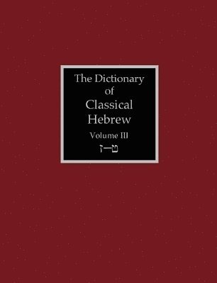 The Dictionary of Classical Hebrew Volume 3 1