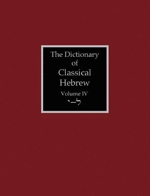 bokomslag The Dictionary of Classical Hebrew Volume 4