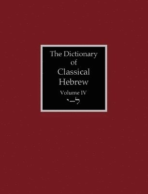 The Dictionary of Classical Hebrew Volume 4 1