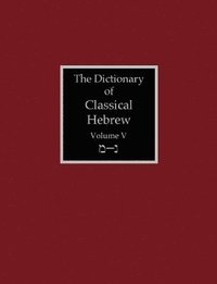 bokomslag The Dictionary of Classical Hebrew Volume 5
