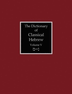 The Dictionary of Classical Hebrew Volume 5 1