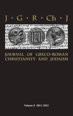 Journal of Greco-Roman Christianity and Judaism 8 (2011-2012) 1