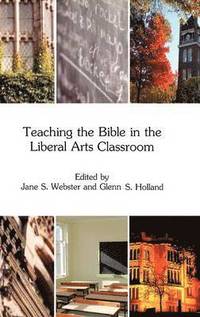 bokomslag Teaching the Bible in the Liberal Arts Classroom
