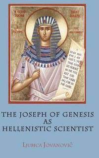 bokomslag The Joseph of Genesis as Hellenistic Scientist