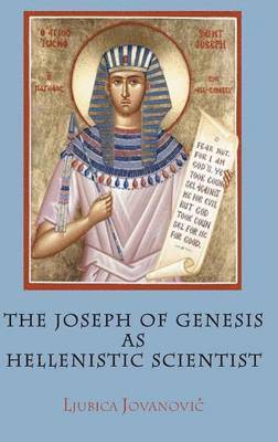 The Joseph of Genesis as Hellenistic Scientist 1