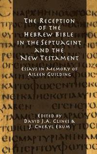 bokomslag The Reception of the Hebrew Bible in the Septuagint and the New Testament