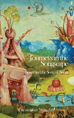 Christopher Meredith - Journeys in the Songscape, Inbunden