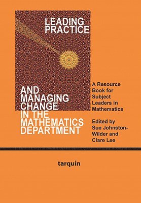 Leading Practice and Managing Change in the Mathematics Department 1
