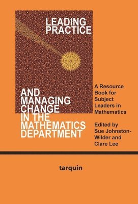 Leading Practice and Managing Change in the Mathematics Department 1