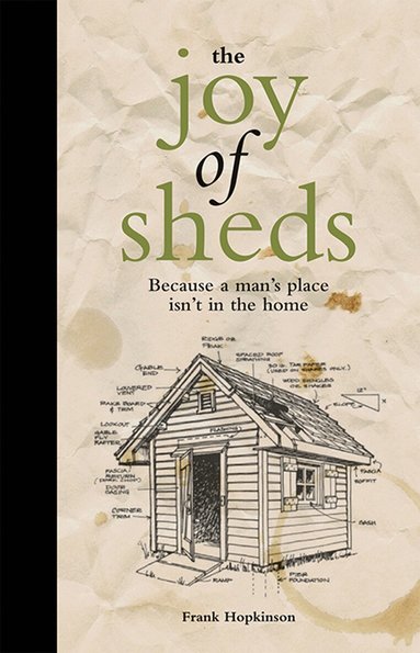 Frank Hopkinson - Joy of Sheds, Inbunden