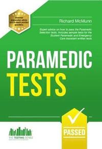 bokomslag Paramedic Tests: Practice Tests for the Paramedic and Emergency Care Assistant Selection Process