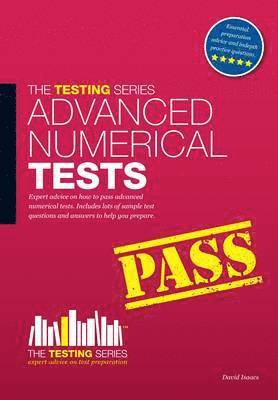 David Isaacs - Advanced Numerical Reasoning Tests: Sample Test Questions and Answers, Häftad