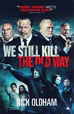 Nick Oldham - We Still Kill the Old Way, Häftad