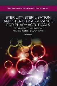 bokomslag Sterility, Sterilisation and Sterility Assurance for Pharmaceuticals