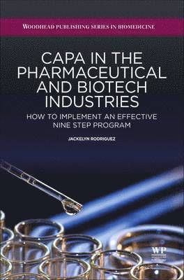 J Rodriguez, USA) Rodriguez, J (President, Monarch Quality Systems Solution, J. Rodriguez - CAPA in the Pharmaceutical and Biotech Industries, Inbunden