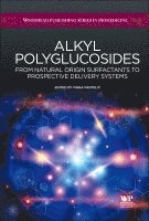 Ivana Pantelic - Alkyl Polyglucosides, Inbunden