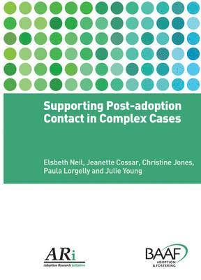 Jeanette Cossar, Elsbeth Neil, Paula Lorgelly - Supporting Direct Contact After Adoption, Häftad